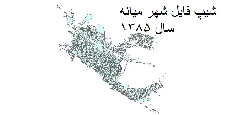 نقشه شیپ فایل بلوک آماری شهر میانه + فایل اکسل